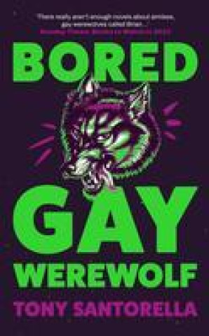 Kniha Bored Gay Werewolf Tony (author) Santorella