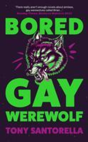 Knjiga Bored Gay Werewolf Tony (author) Santorella