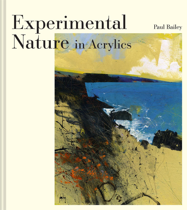 Book Experimental Nature in Acrylics Paul Bailey