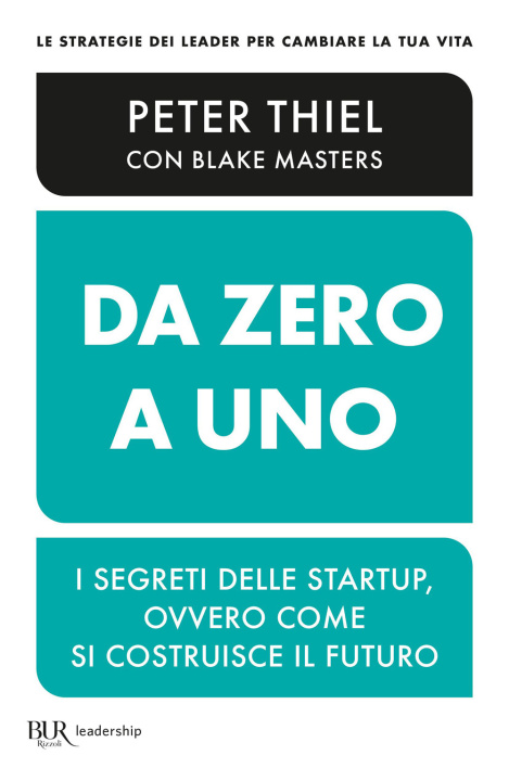 Book Da zero a uno. I segreti delle startup, ovvero come si costruisce il futuro Peter Thiel