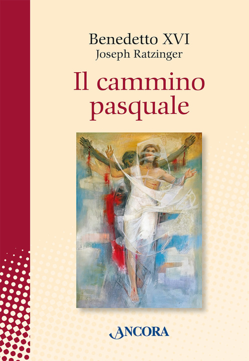 Kniha cammino pasquale Benedetto XVI (Joseph Ratzinger)