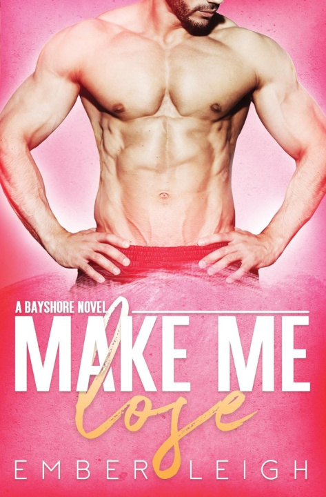 Book Make Me Lose Ember Leigh