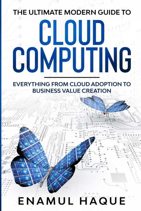 Kniha The Ultimate Modern Guide to Cloud Computing 