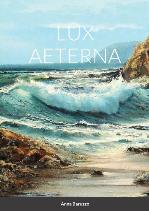Knjiga LUX AETERNA Anna Baruzzo