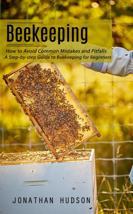 Knjiga Beekeeping Jonathan Hudson