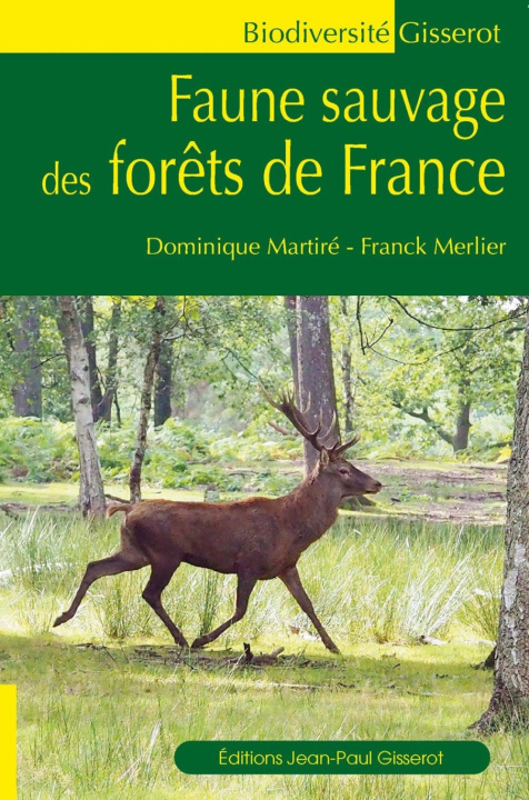 Książka FAUNE SAUVAGE DES FORETS MARTIRE DOMINIQUE