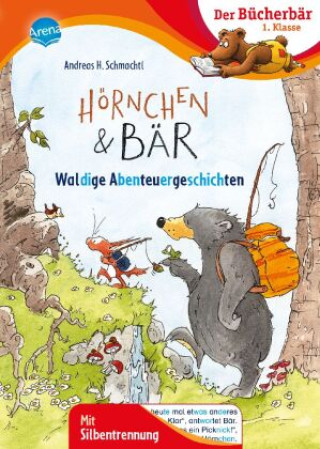 Książka Hörnchen & Bär. Waldige Abenteuergeschichten Andreas H. Schmachtl