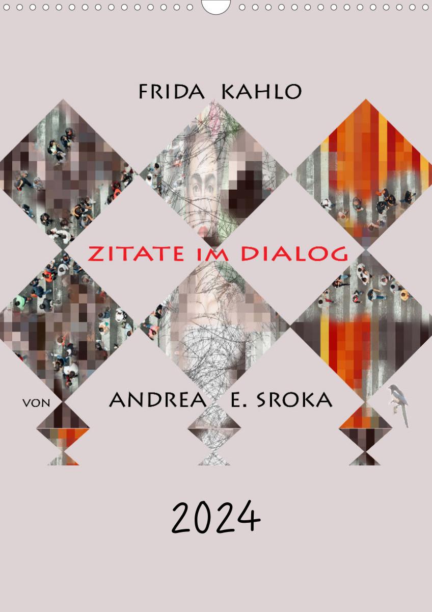 Naptár/Határidőnapló Frida Kahlo - Zitate im Dialog (Wandkalender 2024 DIN A3 hoch) 