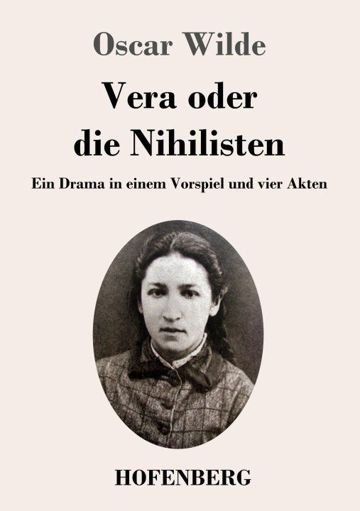 Knjiga Vera oder die Nihilisten Alfred Neumann