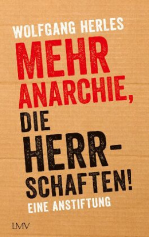 Book Mehr Anarchie, die Herrschaften! 