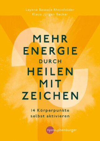 Knjiga Mehr Energie durch Heilen mit Zeichen Klaus Jürgen Becker