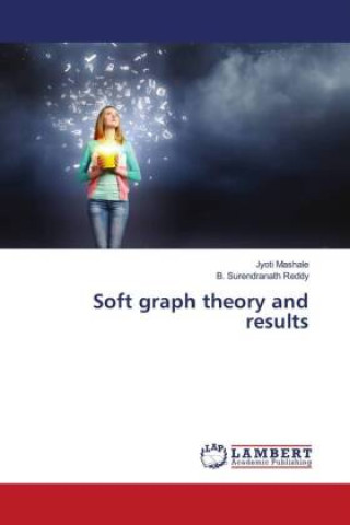 Knjiga Soft graph theory and results B. Surendranath Reddy
