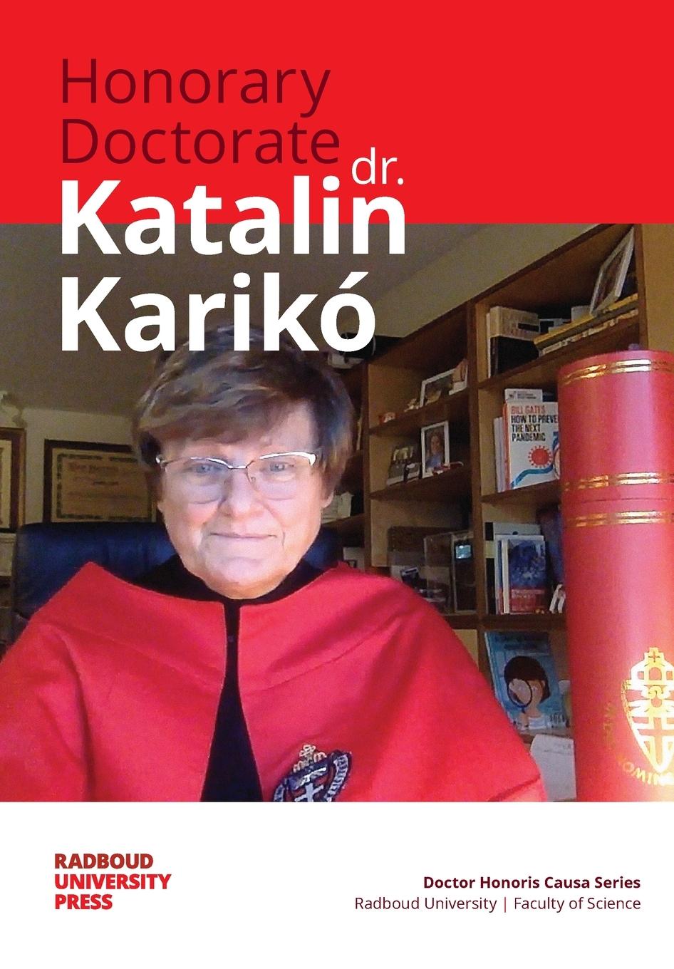 Książka Honorary Doctorate Dr. Katalin Karikó Floris Rutjes