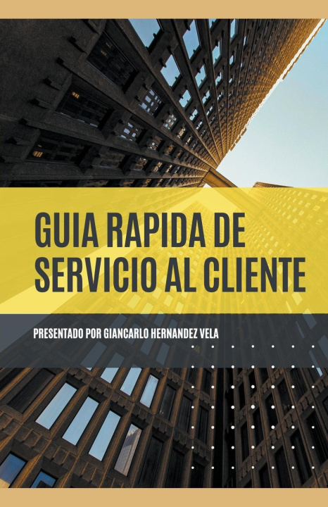 Boek Guía Rápida de Servicio al Cliente Giancarlo Hernandez Vela