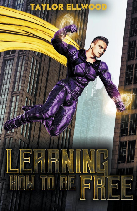 Knjiga Learning How to Be Free Taylor Ellwood