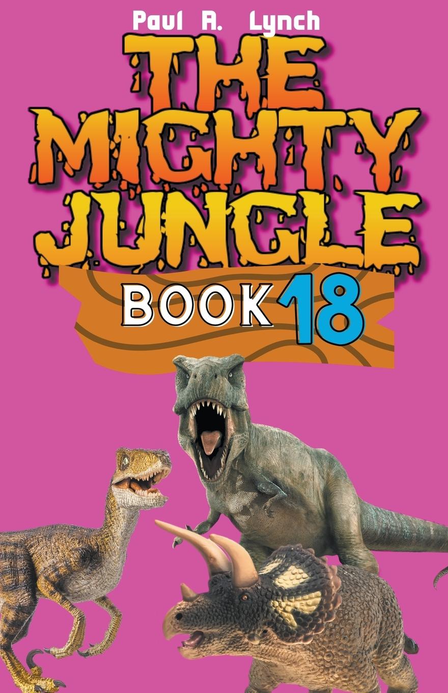 Knjiga The Mighty Jungle Paul A. Lynch