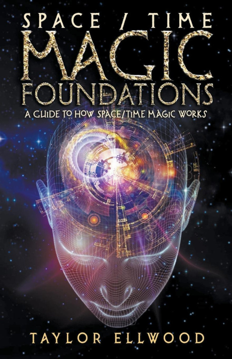 Book Space/Time Magic Foundations Taylor Ellwood
