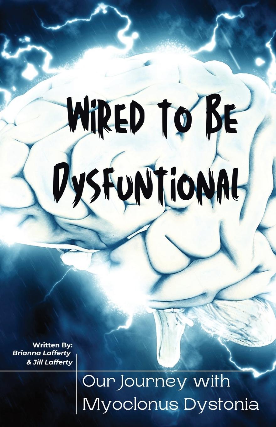 Knjiga Wired to be Dysfunctional Jill Lafferty