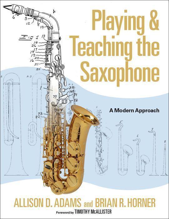 Kniha Playing & Teaching the Saxophone: A Modern Approach Brian R. Horner