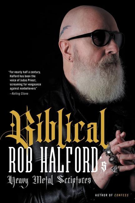 Kniha Biblical: Rob Halford's Heavy Metal Scriptures 
