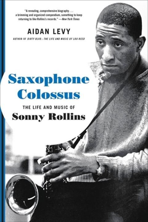 Könyv Saxophone Colossus: The Life and Music of Sonny Rollins 