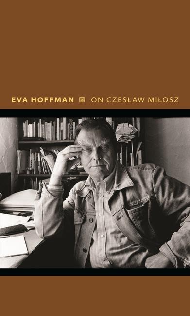 Kniha On Czeslaw Milosz – Visions from the Other Europe Eva Hoffman