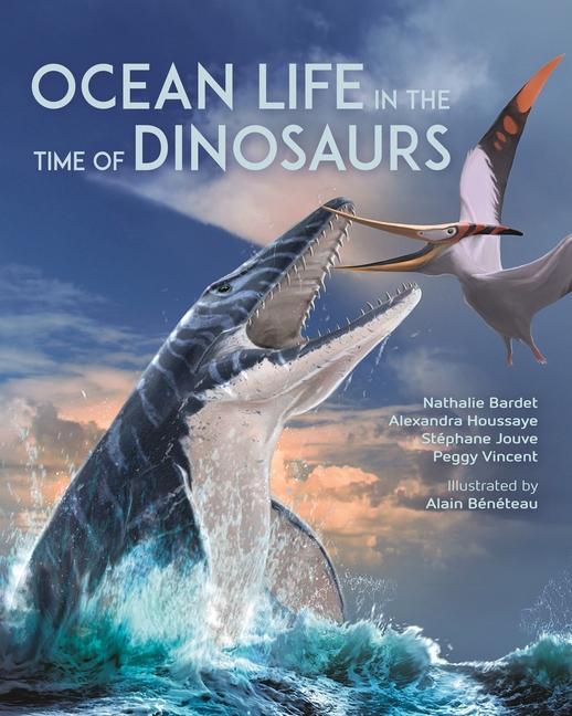 Carte Ocean Life in the Time of Dinosaurs Nathalie Bardet