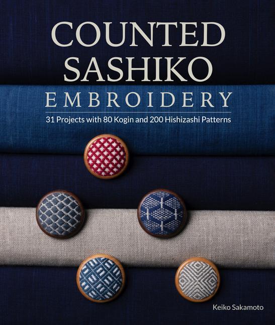 Kniha Counted Sashiko Embroidery: 31 Projects with 80 Kogin and 200 Hishizashi Patterns 