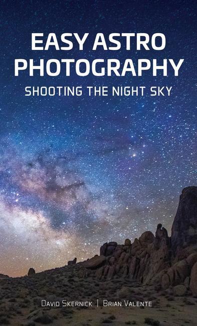 Livre Easy Astrophotography: Shooting the Night Sky 