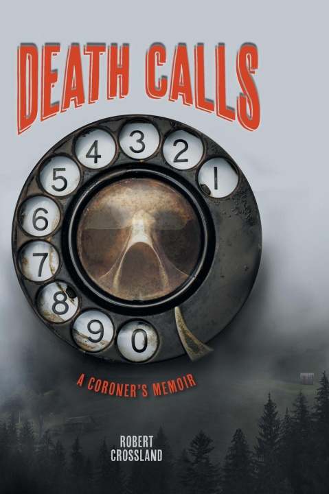Knjiga Death Calls Robert Crossland