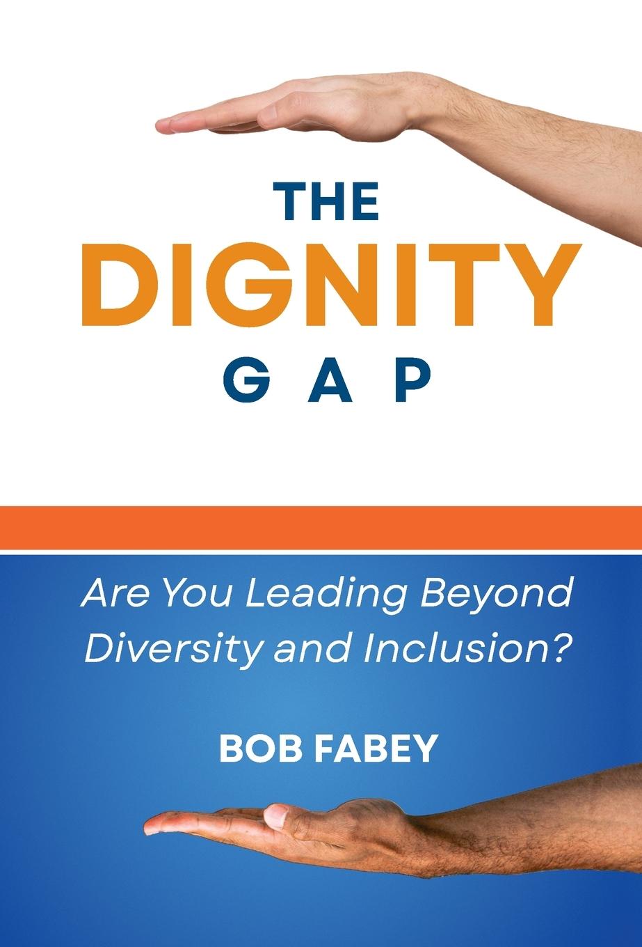 Book The Dignity Gap Bob Fabey
