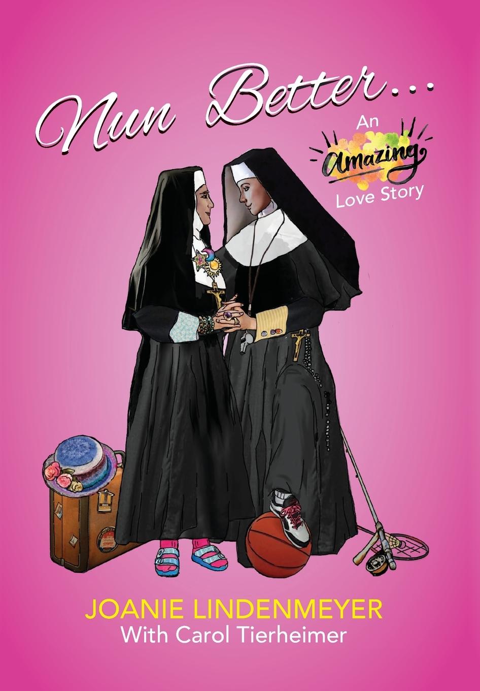 Kniha Nun Better Carol Tierheimer