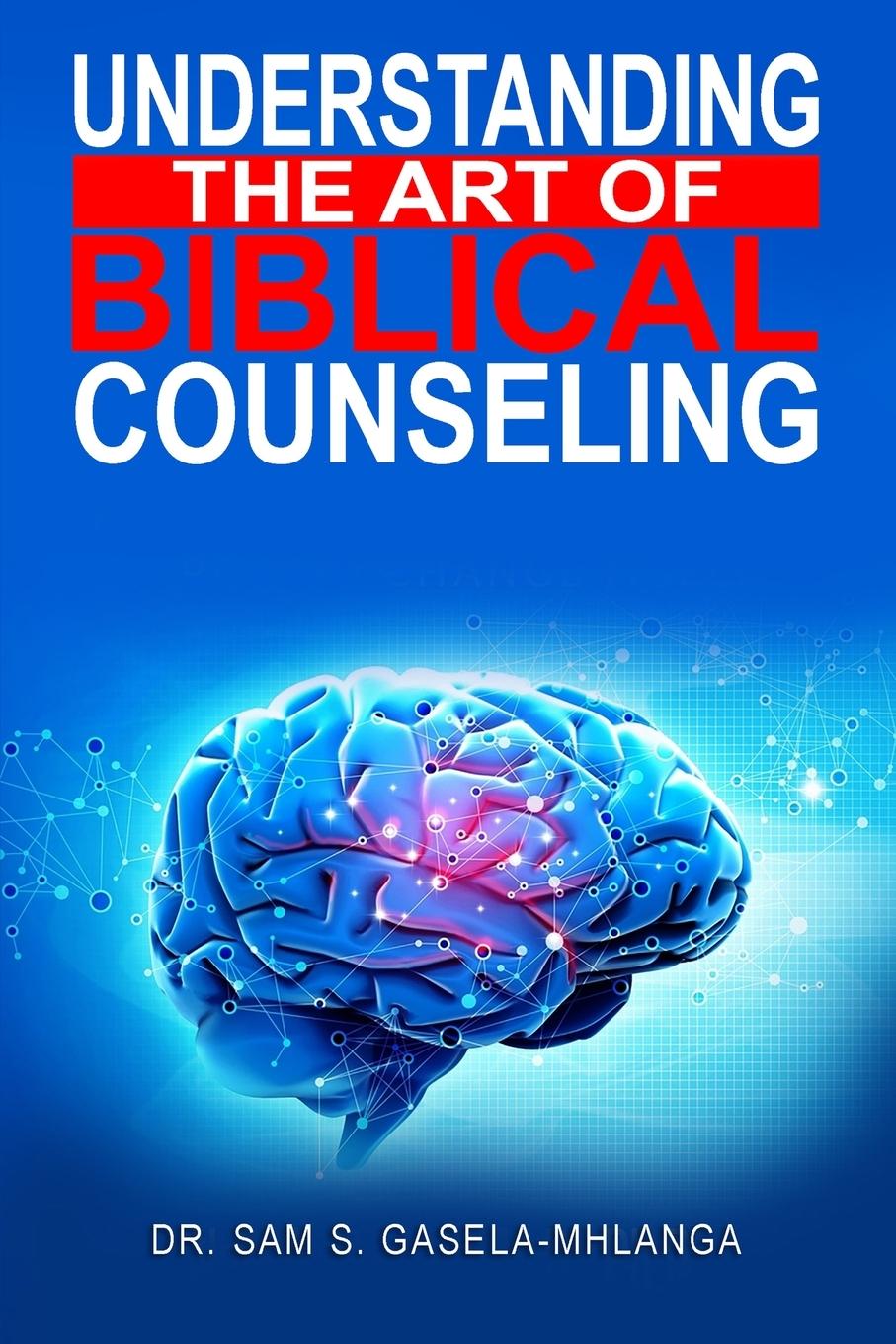 Kniha Understanding the Art of Biblical Counseling 