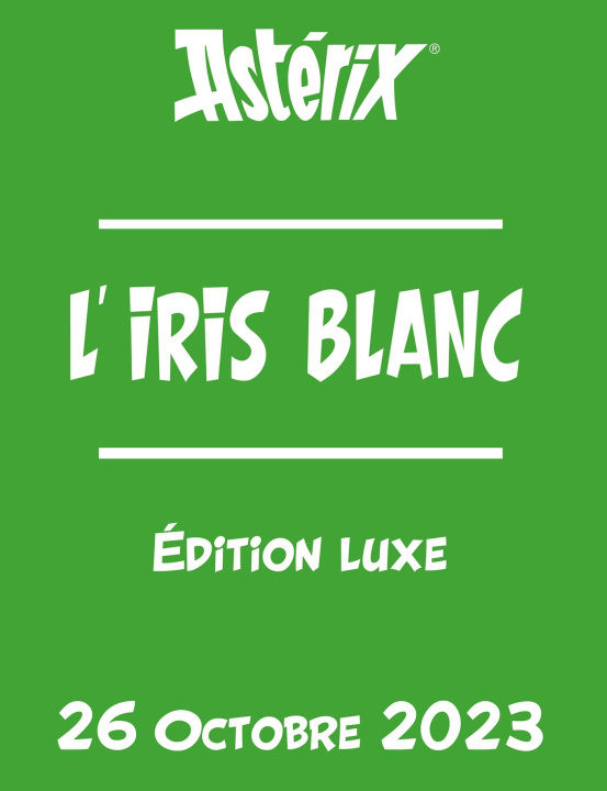 Kniha ASTERIX Tome 40 Edition Luxe - L'Iris Blanc René Goscinny