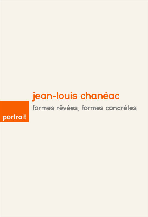 Kniha Jean-Louis Chanéac, formes rêvées, formes concrètes AMOUROUX
