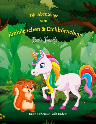 Knjiga Die Abenteuer von Einhörnchen & Eichhörnchen Ersin Erdem