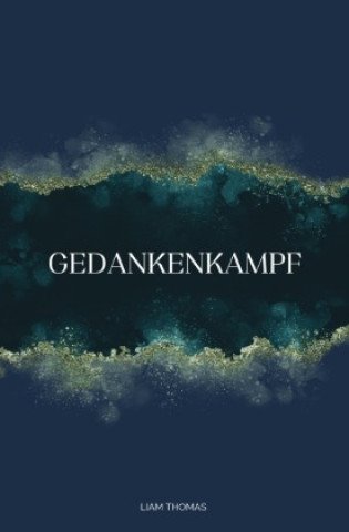 Knjiga Gedankenkampf Liam Thomas