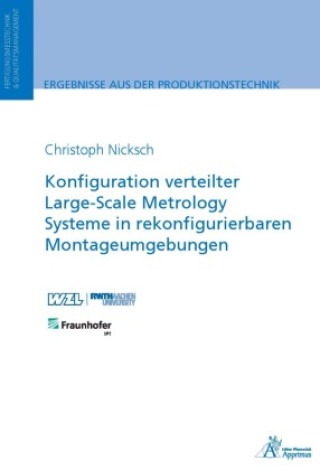 Kniha Konfiguration verteilter Large-Scale Metrology Systeme in rekonfigurierbaren Montageumgebungen Christoph Nicksch