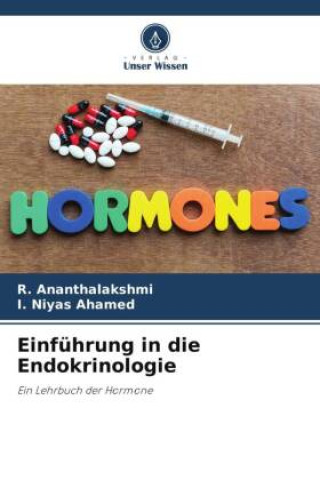 Kniha Einführung in die Endokrinologie R. Ananthalakshmi