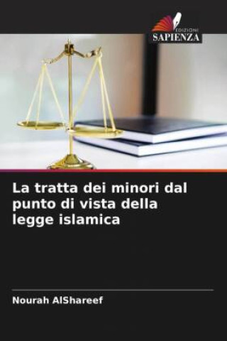 Kniha La tratta dei minori dal punto di vista della legge islamica Nourah AlShareef