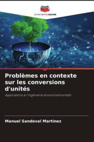 Knjiga Probl?mes en contexte sur les conversions d'unités Manuel Sandoval Martínez