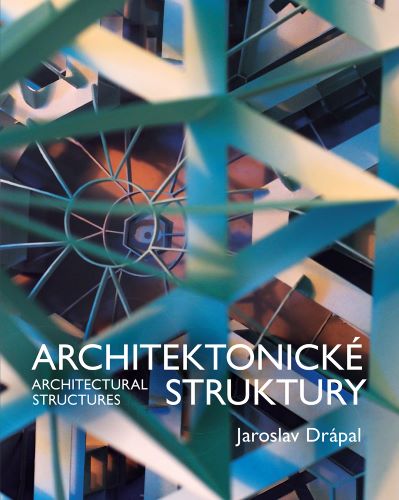 Kniha Architektonické Struktury / Architectural Structures Jaroslav Drápal