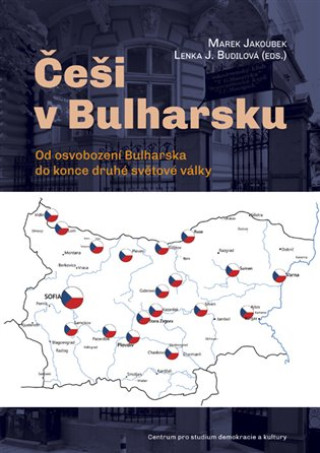 Kniha Češi v Bulharsku Marek Jakoubek