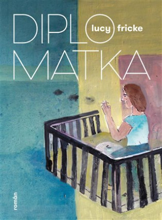 Book Diplomatka Lucy Fricke