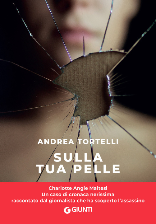 Kniha Sulla tua pelle. Il caso di Carol Maltesi Andrea Tortelli