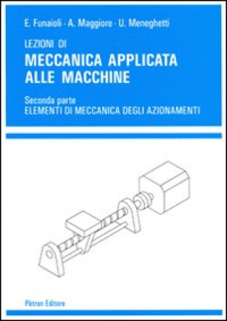Kniha Lezioni di meccanica applicata alle macchine Umberto Meneghetti