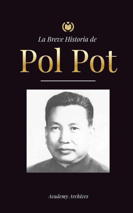 Knjiga La Breve Historia de Pol Pot Academy Archives