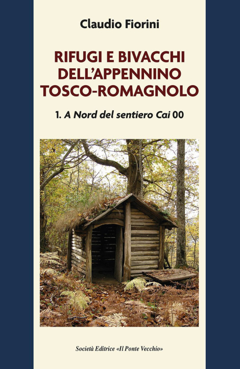 Книга Rifugi e bivacchi dell'Appennino tosco-romagnolo Claudio Fiorini