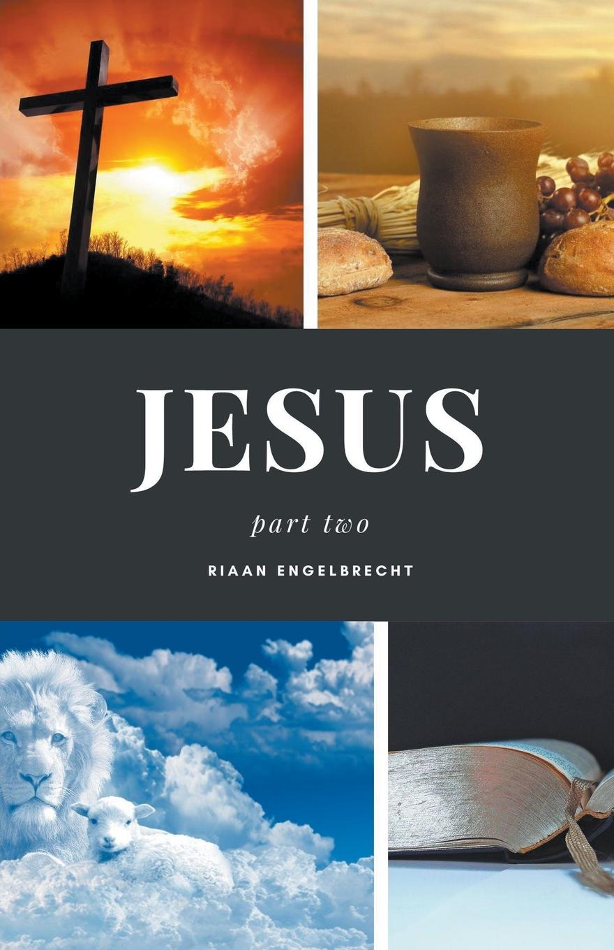 Knjiga Jesus Part Two Riaan Engelbrecht