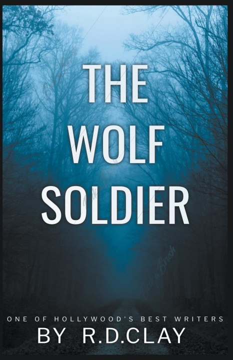 Kniha The Wolf Soldier Ross D. Clay